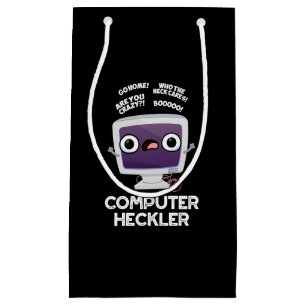 Computer Heckler Funny Hacker Pun Dark BG Small Gift Bag