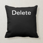 Computer Key Delete (Black) Throw Pillow<br><div class="desc">A pillow that looks just like the "Delete" button on a computer keyboard.</div>