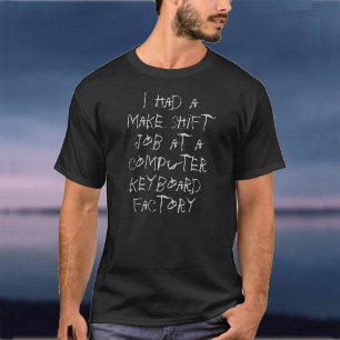 Computer Keyboard Joke T-Shirt