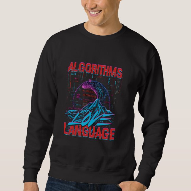 Computer Linguist Algorithms Are My Love Language Sweatshirt (Front)