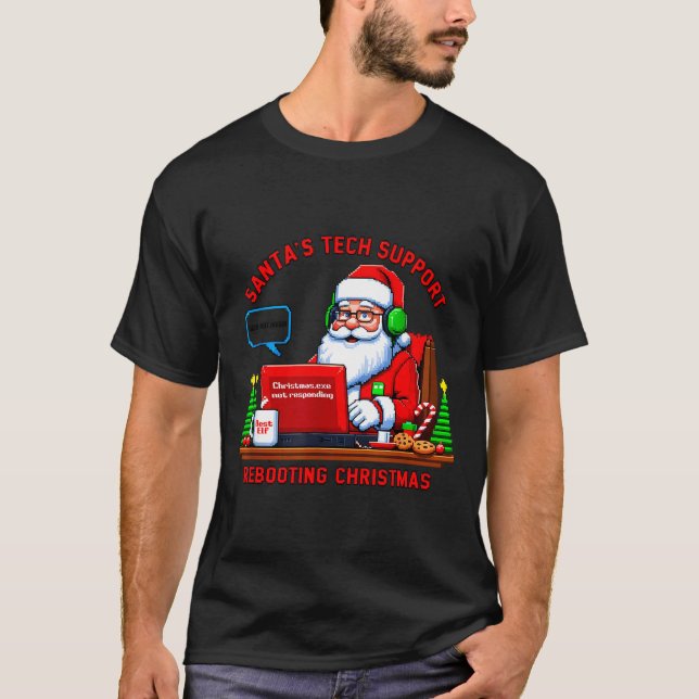 Computer Meme Funny Santa's Tech Suprt Rebooting C T-Shirt (Front)