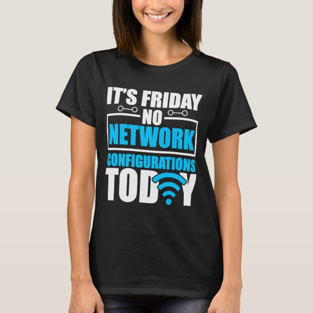 Computer Network Engineering Network Engineer T-Shirt (Front)
