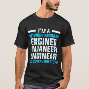Computer Network Engineering Network Engineer T-Shirt