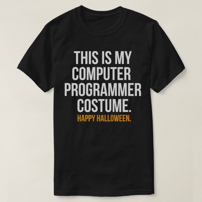 Computer Programmer Costume funny Halloween  T-Shirt (Design Front)