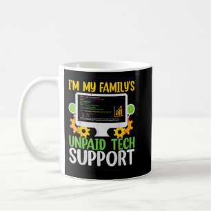 Computer Programmer Fun Im My Familys Unpaid Tech  Coffee Mug