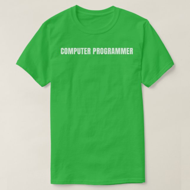 Computer Programmer Funny Job Title Profession Bir T-Shirt (Design Front)