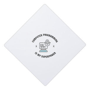 Computer programming is my superpower graduation cap topper