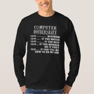 Computer Repair Hourly Rate Tech Support Labour T-Shirt
