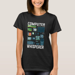 Computer Repair Whisperer Funny IT Tech Support Ne T-Shirt