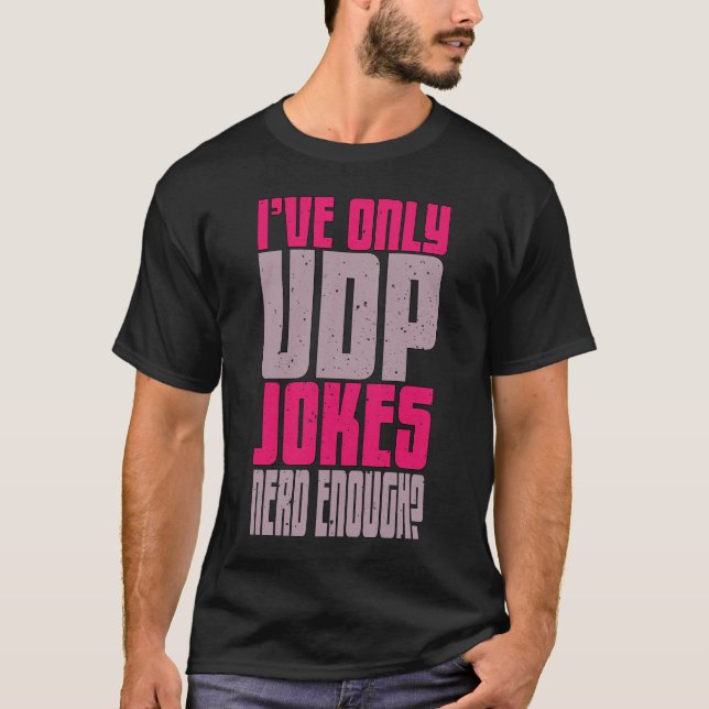 Computer Science Programmer udp Joke T-Shirt (Front)