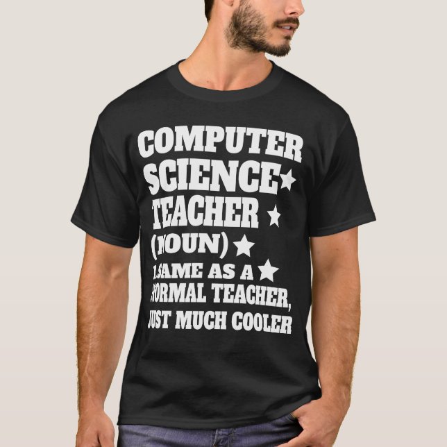 Computer Science Teacher Definition Back  T-Shirt (Front)