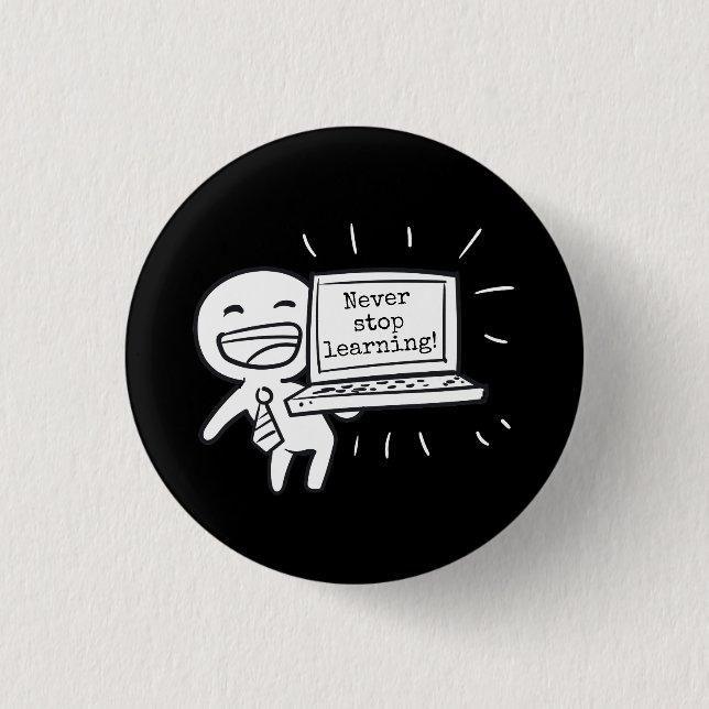 Computer Student Never Stop Learning 1 Inch Round Button (Front)