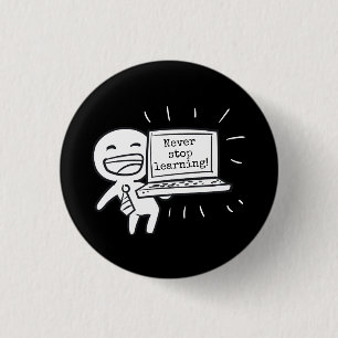 Computer Student Never Stop Learning 1 Inch Round Button