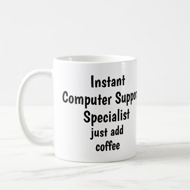 Computer Support  Specialist Add Coffee Fun Quote Coffee Mug (Left)