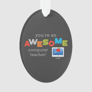 Computer Teacher Appreciation Day, Awesome Ornament