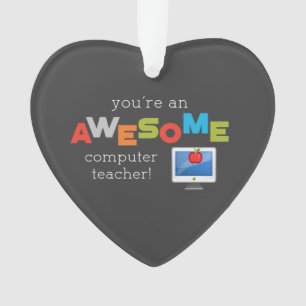 Computer Teacher Appreciation Day, Awesome Ornament