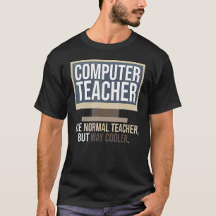 Computer Teacher Definition Computer Literacy Tea T-Shirt