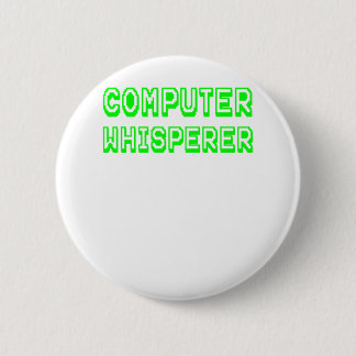Computer Whisperer Green Text Tech Support Geek.pn 2 Inch Round Button
