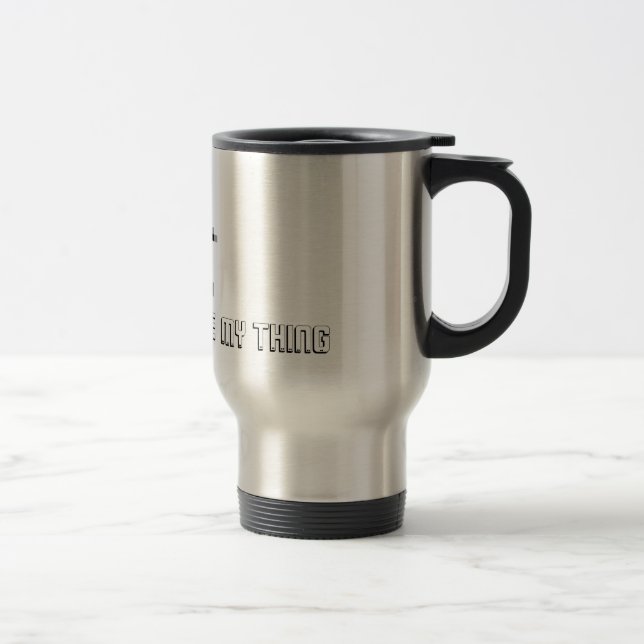 computers are my thing travel mug (Right)