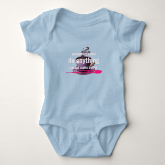 Computers can do anything except make coffee baby bodysuit