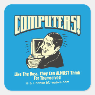 Computers: Like the Boss Square Sticker