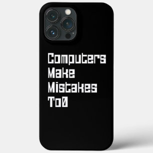 Computers Make Mistakes To0 Case-Mate iPhone Case