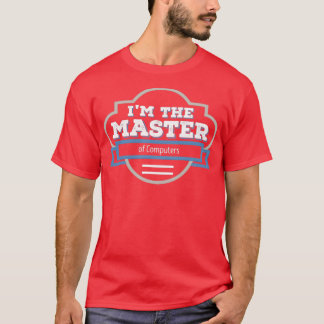 Computers Masters Degree Graduation Gift T-Shirt