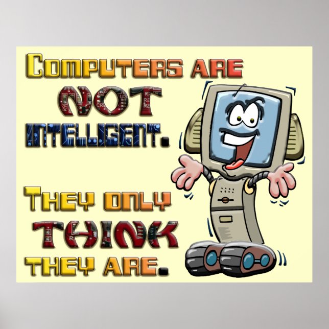 Computers Only Think They are Intelligent Poster (Front)