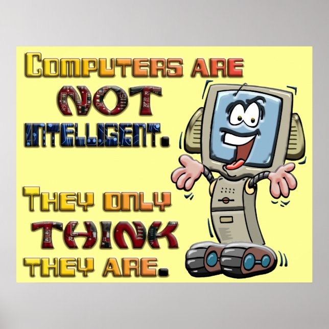 Computers Only Think They are Intelligent Poster (Front)