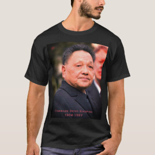 Comrade Deng Xiaoping - Chinese Leader T-Shirt