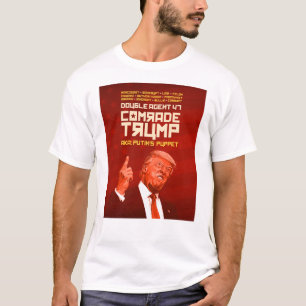 Comrade Trump: The Double Agent (Putin's Puppet) T-Shirt