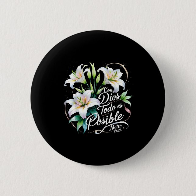 Con Dios Todo Es Sible Mateo 19_26 Gift  2 Inch Round Button (Front)
