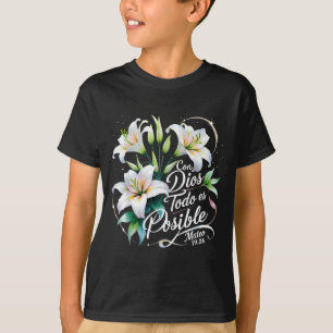 Con Dios Todo Es Sible Mateo 19_26 Gift  T-Shirt