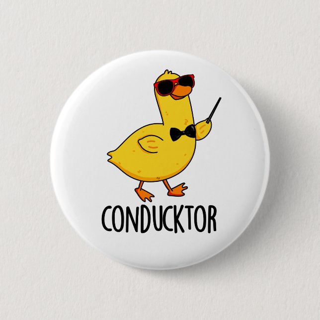 Con-duck-tor Funny Music Conductor Duck Pun  2 Inch Round Button (Front)