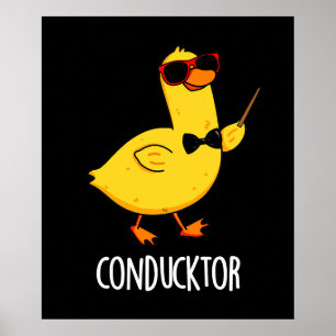 Con-duck-tor Funny Music Conductor Duck Pun Dark B Poster