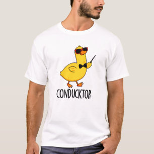 Con-duck-tor Funny Music Conductor Duck Pun  T-Shirt