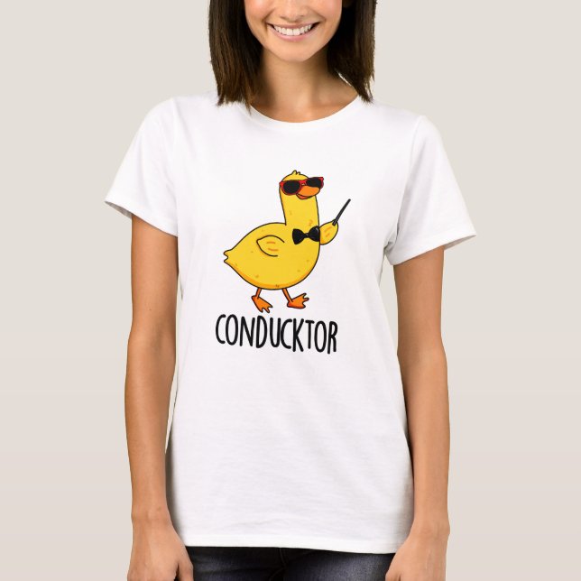 Con-duck-tor Funny Music Conductor Duck Pun  T-Shirt (Front)