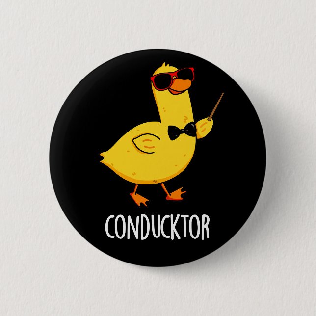 Con-duck-tor Funny Music Duck Pun Dark BG 2 Inch Round Button (Front)