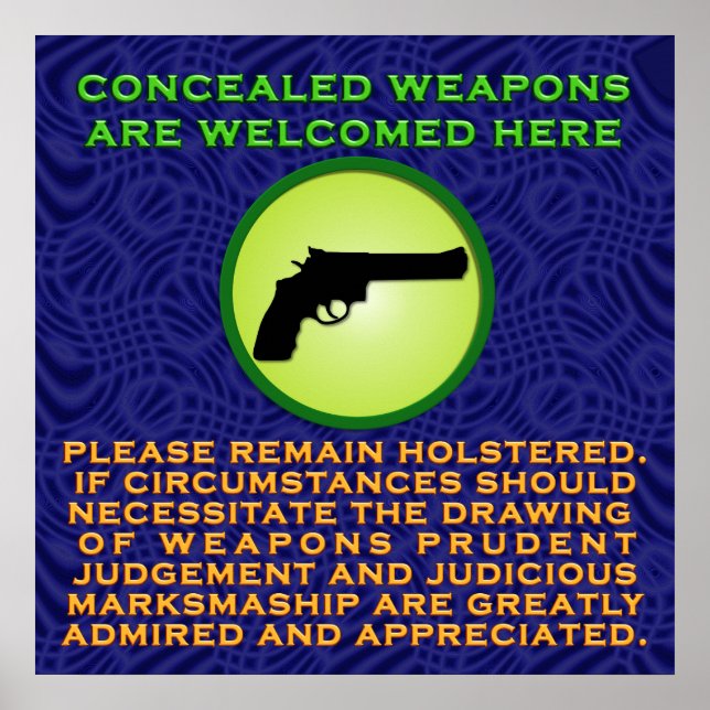 Concealed Weapons are Welcome Poster (Front)