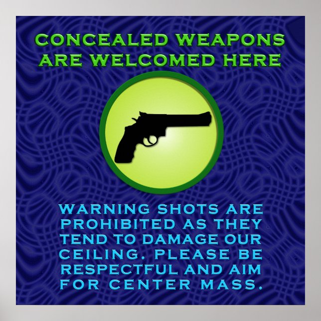 Concealed Weapons are Welcome Poster (Front)