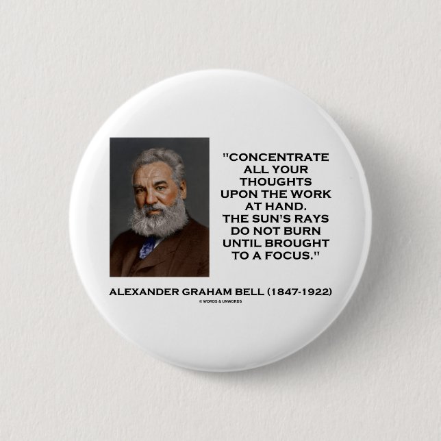 Concentrate All Your Thoughts Upon Work At Hand 2 Inch Round Button (Front)