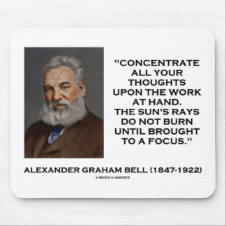 Concentrate All Your Thoughts Upon Work At Hand Mouse Pad