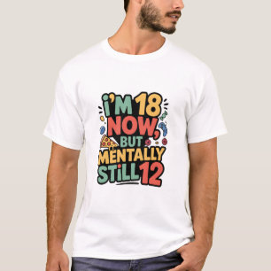 Conception de T-shirt « J'ai 18 ans maintenant, ma