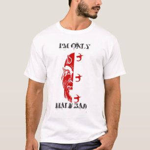 Conception SEULEMENT À MOITIÉ MAUVAISE de T-shirt