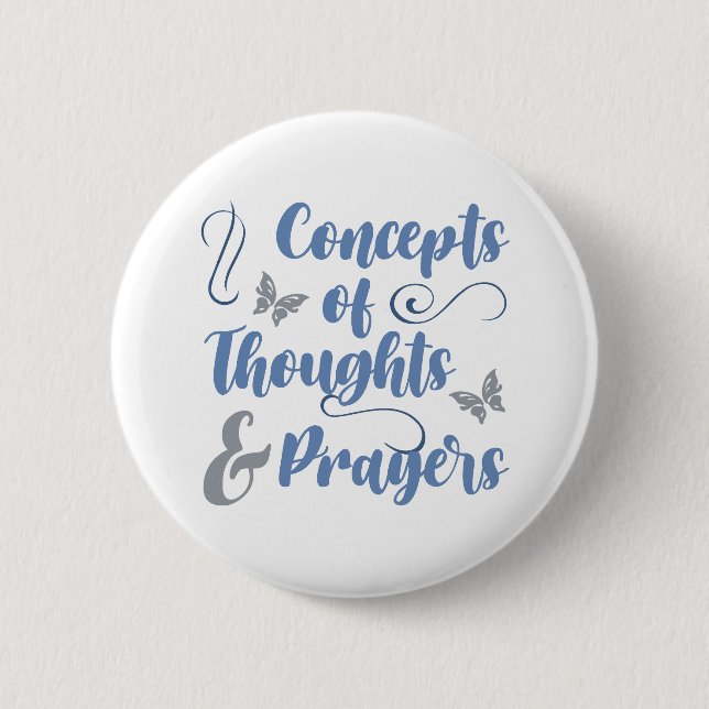 Concepts Of Thoughts And Prayers 2 Inch Round Button (Front)