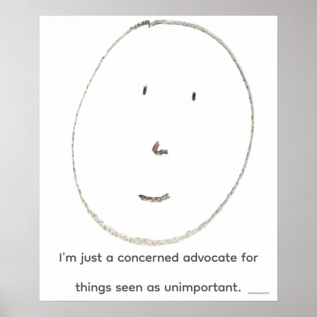 "Concerned Advocate", funny, humor, joke Poster (Front)