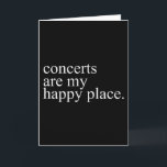 Concerts Are My Happy Place Funny Concerts Lover M Card<br><div class="desc">Concerts Are My Happy Place Funny Concerts Lover Music Fan</div>