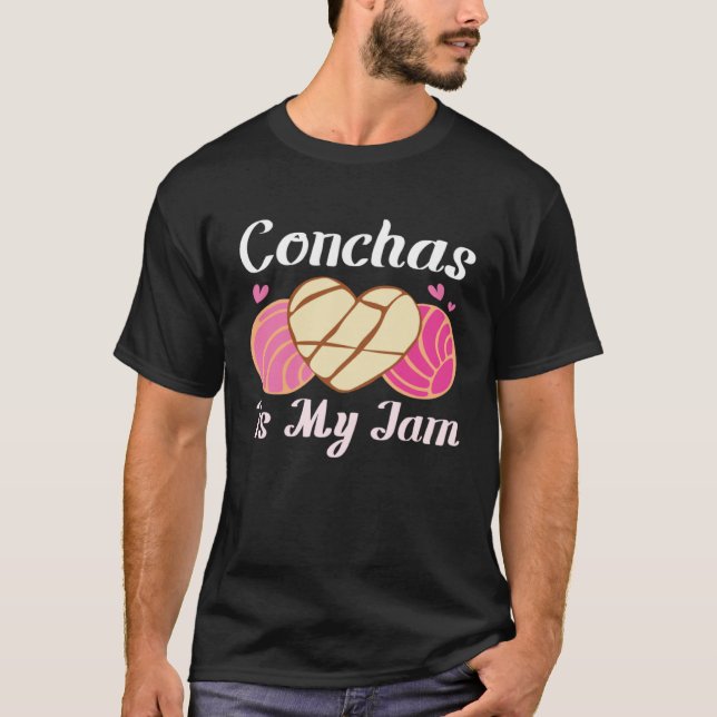 Conchas Is My Jam Pan Dulce Latina Mexican Mujer C T-Shirt (Front)