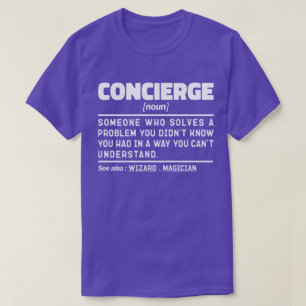 Concierge Noun Cool Sarcastic Worker Appreciation T-Shirt