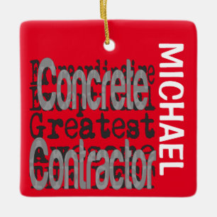 Concrete Contractor Extraordinaire CUSTOM Ceramic Ornament